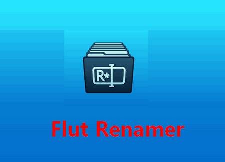 批量文件重命名app(Flut Renamer)